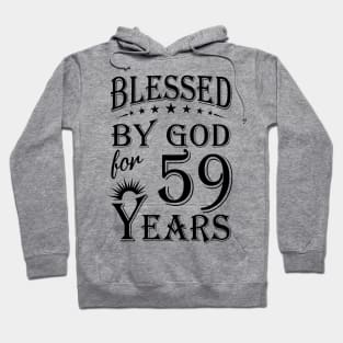 Blessed By God For 59 Years Hoodie